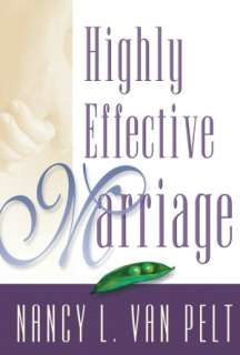 BARNES & NOBLE  Highly Effective Marriage by Nancy L. Van Pelt 