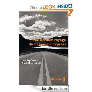 Le dernier voyage du Patagonia Express (French Edition) Luis 