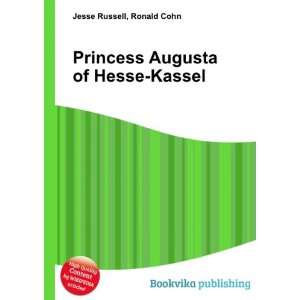    Princess Augusta of Hesse Kassel Ronald Cohn Jesse Russell Books