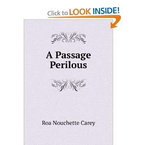    A Passage Perilous (9785879189421) Roa Nouchette Carey Books