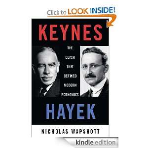 Keynes/Hayek the clash that defined modern economics [Kindle Edition 
