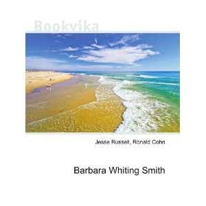  Barbara Whiting Smith Ronald Cohn Jesse Russell Books