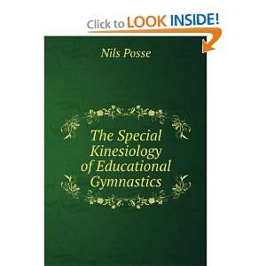  The Special Kinesiology of Educational Gymnastics Nils Posse Books