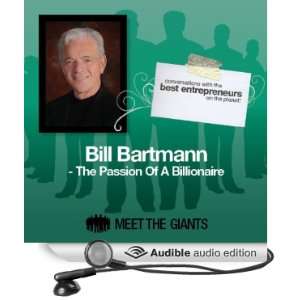 Bill Bartmann   The Passion of a Billionaire Conversations with the 