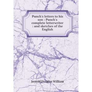    and sketches of the English Jerrold Douglas William Books