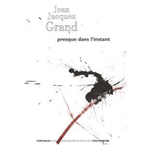  presque dans linstant (9782351280300) Jean Jacques Grand Books