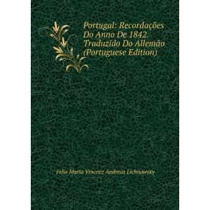Portugal RecordaÃ§Ãµes Do Anno De 1842. Traduzido Do AllemÃ£o 