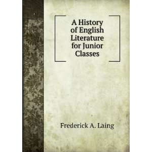   Literature for Junior Classes Frederick A. Laing  Books