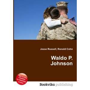  Waldo P. Johnson Ronald Cohn Jesse Russell Books