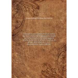   dr. J. L. C. Gravenhorst (Latin Edition): Johann Ludwig Christian