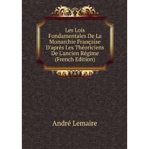   De Lancien RÃ©gime (French Edition) AndrÃ© Lemaire Books