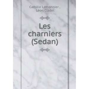   (Sedan) LÃ©on Cladel Camille Lemonnier   Books