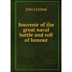   of the great naval battle and roll of honour John Leyland Books
