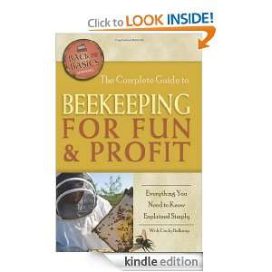The Complete Guide to Beekeeping for Fun & Profit: Everything You Need 