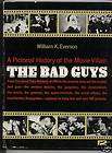 the bad guys pictorial history movie villains gangsters monsters mad