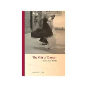  Gift of Danger: Lessons from Aikido Book by Mary Stein 