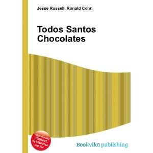 Todos Santos Chocolates Ronald Cohn Jesse Russell  Books