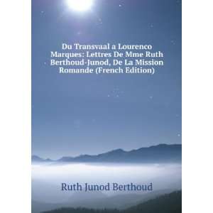  Du Transvaal a Lourenco Marques: Lettres De Mme Ruth Berthoud 