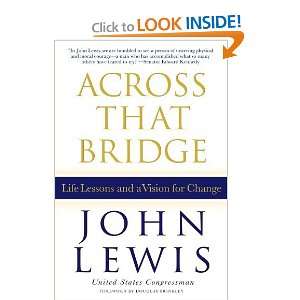  Across That Bridge Life Lessons and a Vision for Change 