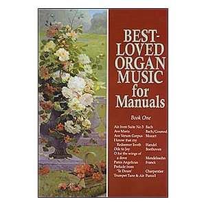  Best loved Organ Music for Manuals   Book 1: Musical 