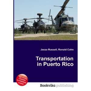  Transportation in Puerto Rico Ronald Cohn Jesse Russell 