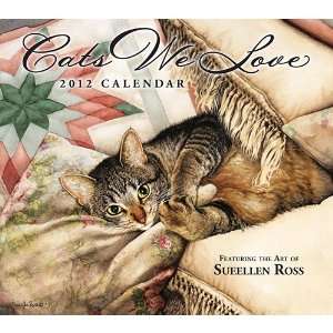    Cats We Love by Sueellen Ross 2012 Wall Calendar: Office Products