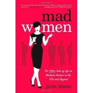   Life on Madison Avenue in the 60s and Beyond [Hardcover] Jane Maas