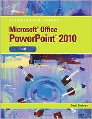 Microsoft PowerPoint 2010 Illustrated Brief, (0538748303), David W 