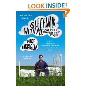   with Me and Other Painfully True Stories Mike Birbiglia Books