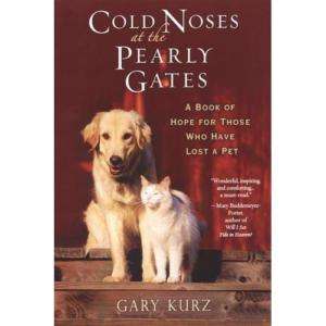 NEW Cold Noses at the Pearly Gates   Kurz, Gary  