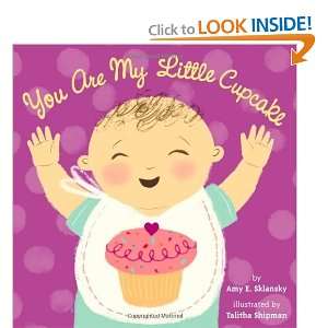  You Are My Little Cupcake [Board book] Amy E. Sklansky 