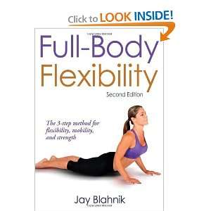    Full Body Flexibility   2nd Edition [Paperback] Jay Blahnik Books