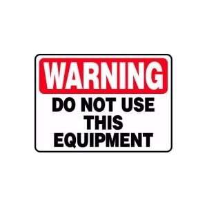  WARNING DO NOT USE THIS EQUIPMENT 10 x 14 Adhesive Vinyl 