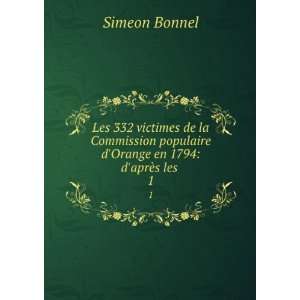   populaire dOrange en 1794 daprÃ¨s les . 1 Simeon Bonnel Books
