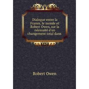  Dialogue entre la France, le monde et Robert Owen, sur la 