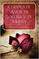Cuentos de Amor de Locura y de Horacio Quiroga