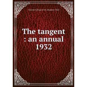  The tangent  an annual 1932 Ontario College of Art 