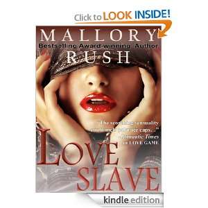 Love Slave Mallory Rush  Kindle Store