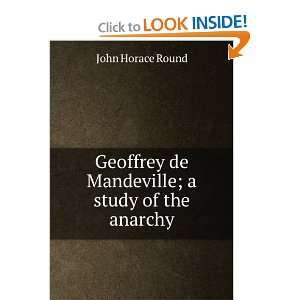   de Mandeville; a study of the anarchy John Horace Round Books