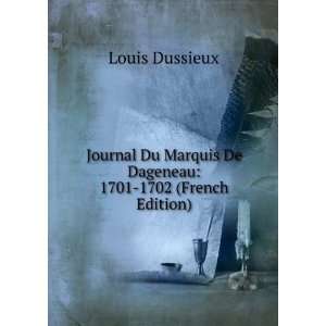   Marquis De Dageneau 1701 1702 (French Edition) Louis Dussieux Books