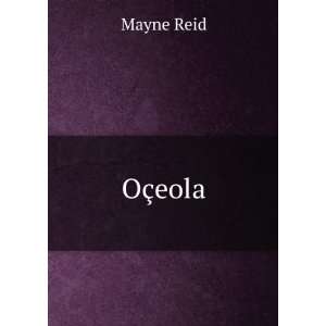  OÃ§eola Mayne Reid Books