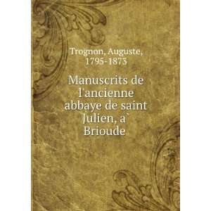   de saint Julien, aÌ? Brioude Auguste, 1795 1873 Trognon Books