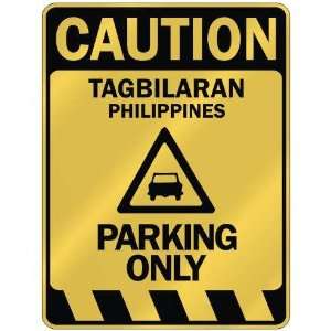   CAUTION TAGBILARAN PARKING ONLY  PARKING SIGN 