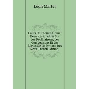   ¨gles De La Syntaxe Des Mots (French Edition) LÃ©on Martel Books