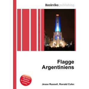 Flagge Argentiniens: Ronald Cohn Jesse Russell: Books