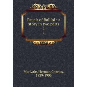   story in two parts. 1 Herman Charles, 1839 1906 Merivale Books