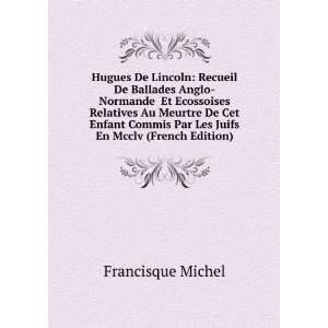   Par Les Juifs En Mcclv (French Edition): Francisque Michel: Books