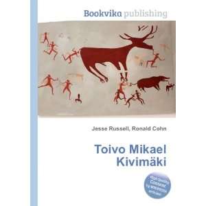  Toivo Mikael KivimÃ¤ki Ronald Cohn Jesse Russell Books