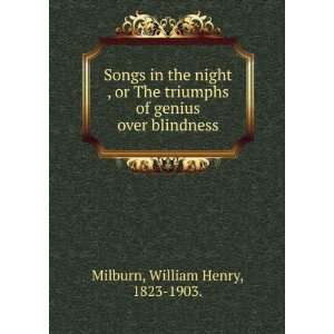   of genius over blindness William Henry, 1823 1903. Milburn Books
