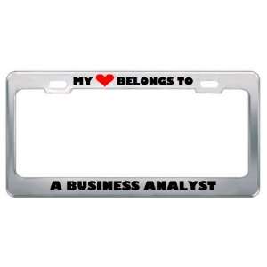My Heart Belongs To A Business Analyst Career Profession Metal License 
